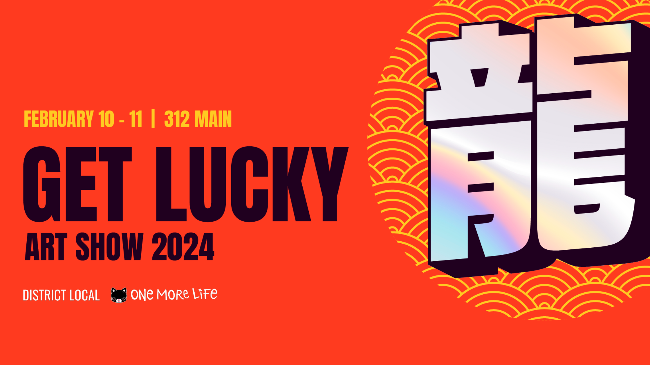 Get Lucky Art Show 2024 Poster vibrant red background black text and a bold Chinese character for "Dragon" in the top right corner overlayed on a yellow Asian-themed lined wave pattern